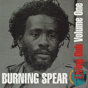 Burning Spear/Vol. 1-Living Dub